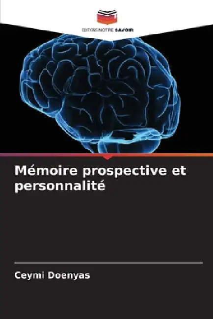 Mémoire prospective et personnalité by Ceymi Doenyas