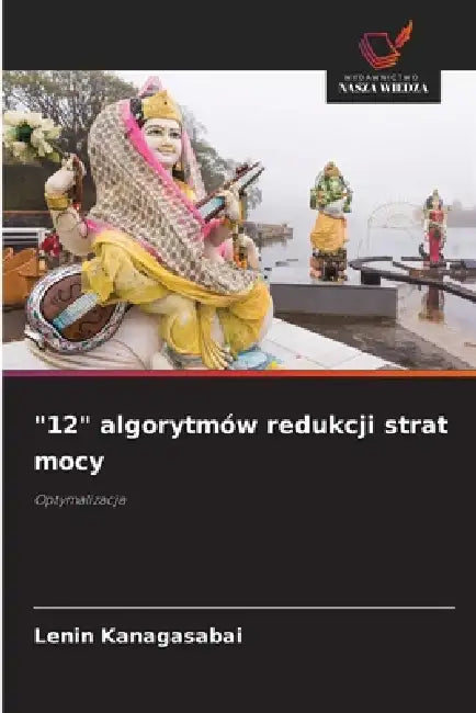"12" algorytmów redukcji strat mocy by Lenin Kanagasabai