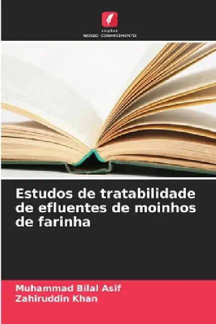 Estudos de tratabilidade de efluentes de moinhos de farinha by Muhammad Bilal Asif, Zahiruddin Khan