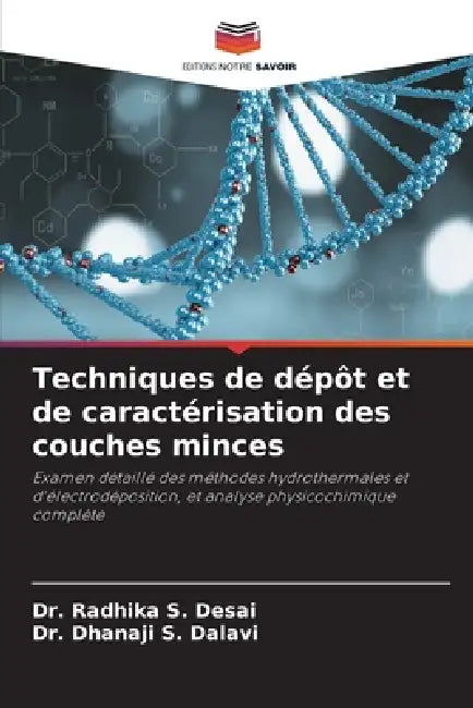 Techniques de dépôt et de caractérisation des couches minces by Radhika S. Desai, Dhanaji S. Dalavi