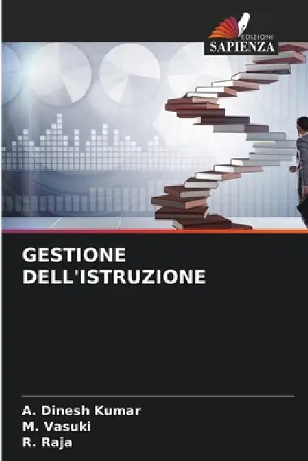 Gestione Dell'istruzione by A. Dinesh Kumar, M. Vasuki, R. Raja