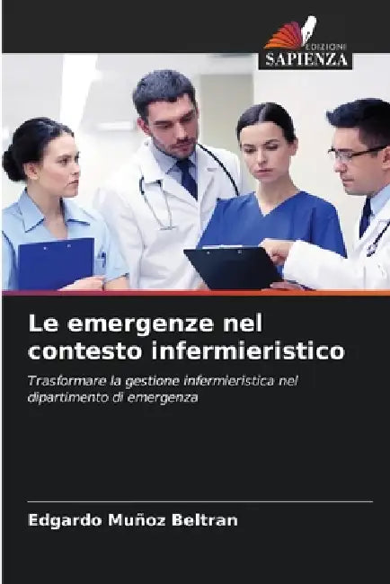 Le emergenze nel contesto infermieristico by Edgardo Muñoz Beltran