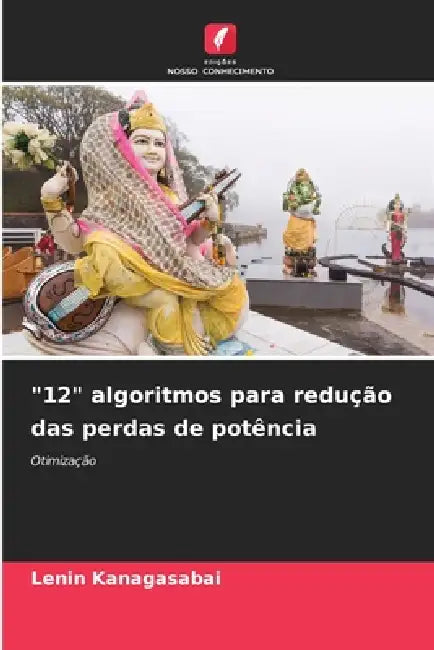 "12" algoritmos para redução das perdas de potência by Lenin Kanagasabai