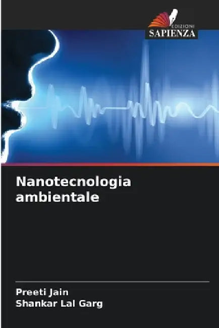 Nanotecnologia ambientale by Preeti Jain, Shankar Lal Garg