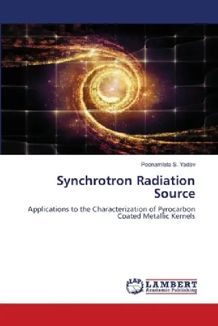 Synchrotron Radiation Source by Poonamlata S. Yadav
