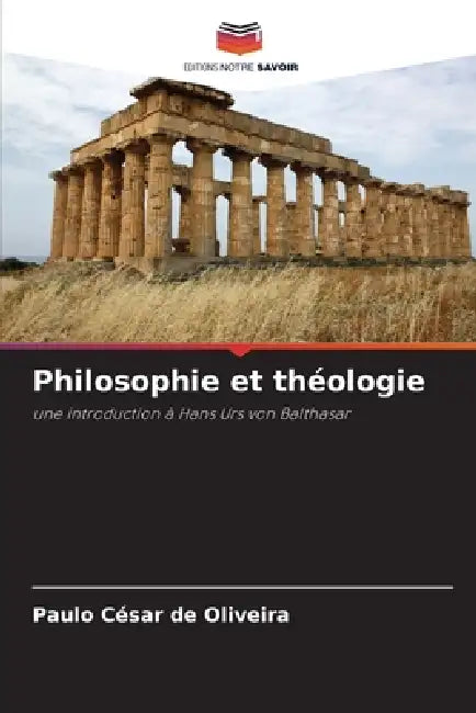 Philosophie et théologie by Paulo César de Oliveira