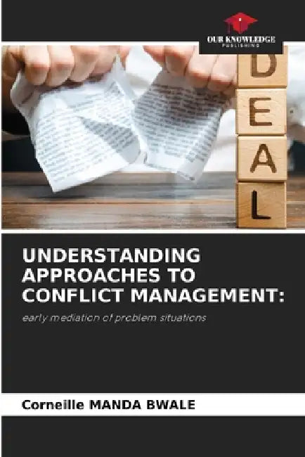 Understanding Approaches to Conflict Management by Corneille Manda Bwale