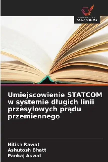 Umiejscowienie STATCOM w systemie dlugich linii przesylowych prądu przemiennego by Nitish Rawat, Ashutosh Bhatt, Pankaj Aswal