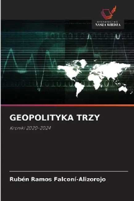 Geopolityka Trzy by Rubén Ramos Falconí-Alizorojo