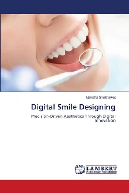 Digital Smile Designing by Manisha Shekhawat