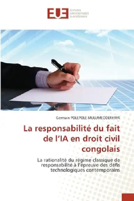 La responsabilité du fait de l'IA en droit civil congolais by Germain Polepole Mulumeoderhwa