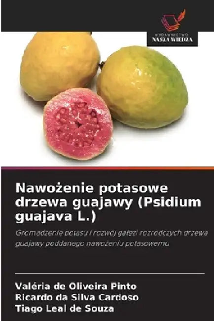 Nawożenie potasowe drzewa guajawy (Psidium guajava L.) by Valéria de Oliveira Pinto, Ricardo Da Silva Cardoso, Tiago Leal de Souza