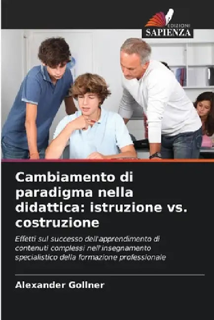 Cambiamento di paradigma nella didattica: istruzione vs. costruzione by Alexander Gollner