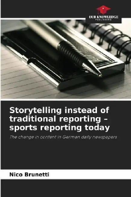 Storytelling instead of traditional reporting - sports reporting today by Nico Brunetti