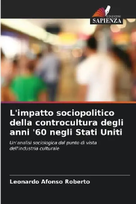 L'impatto sociopolitico della controcultura degli anni '60 negli Stati Uniti by Leonardo Afonso Roberto