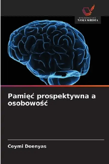 Pamięc prospektywna a osobowośc by Ceymi Doenyas