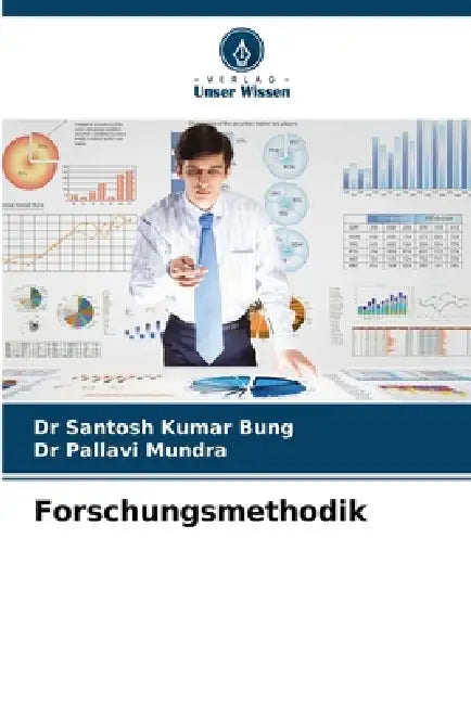 Forschungsmethodik by Santosh Kumar Bung, Pallavi Mundra