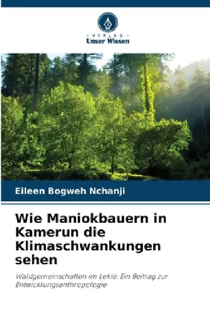 Wie Maniokbauern in Kamerun die Klimaschwankungen sehen by Eileen Bogweh Nchanji