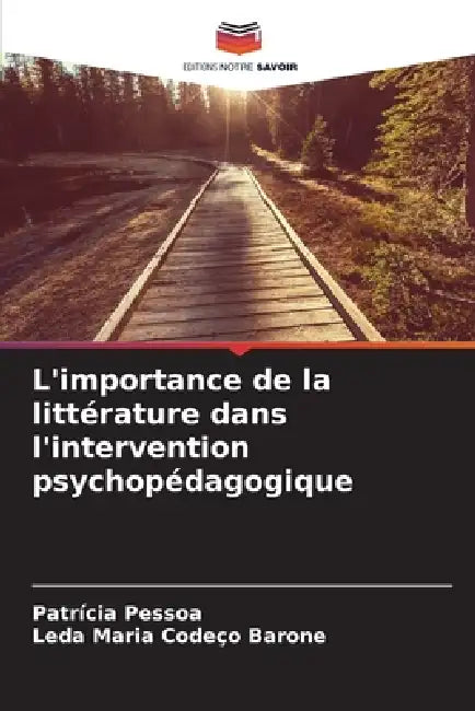 L'importance de la littérature dans l'intervention psychopédagogique by Patrícia Pessoa, Leda Maria Codeço Barone