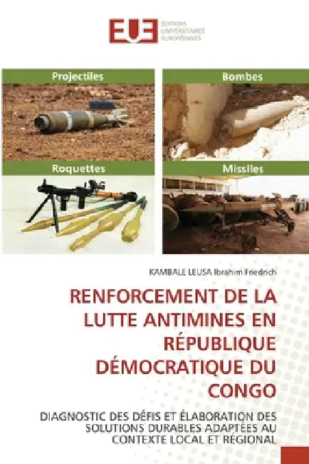 Renforcement de la Lutte Antimines En République Démocratique Du Congo by Kambale Leusa Ibrahim Friedrich