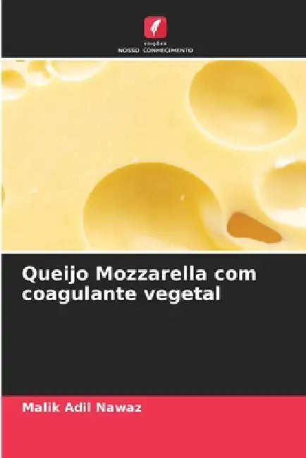 Queijo Mozzarella com coagulante vegetal by Malik Adil Nawaz