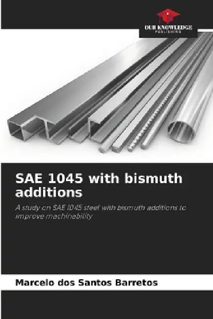 SAE 1045 with bismuth additions by Marcelo Dos Santos Barretos
