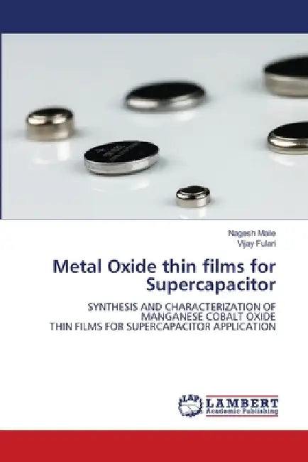 Metal Oxide thin films for Supercapacitor by Nagesh Maile, Vijay Fulari