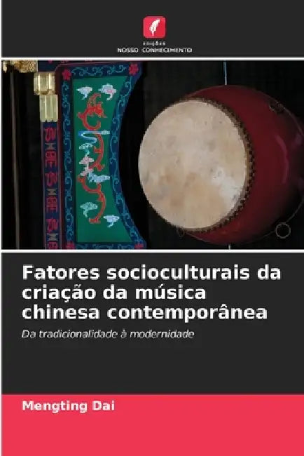Fatores socioculturais da criação da música chinesa contemporânea by Mengting Dai