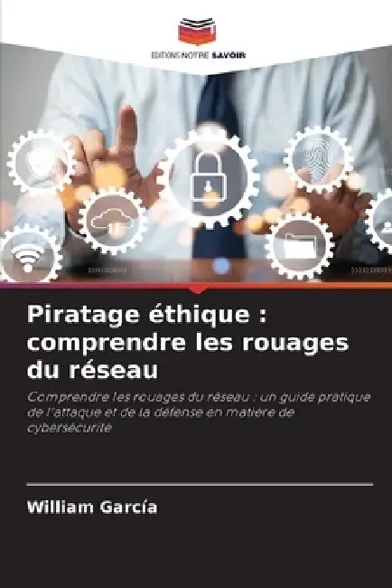 Piratage éthique: comprendre les rouages du réseau by William García