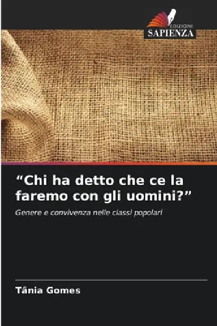 "Chi ha detto che ce la faremo con gli uomini?" by Tânia Gomes