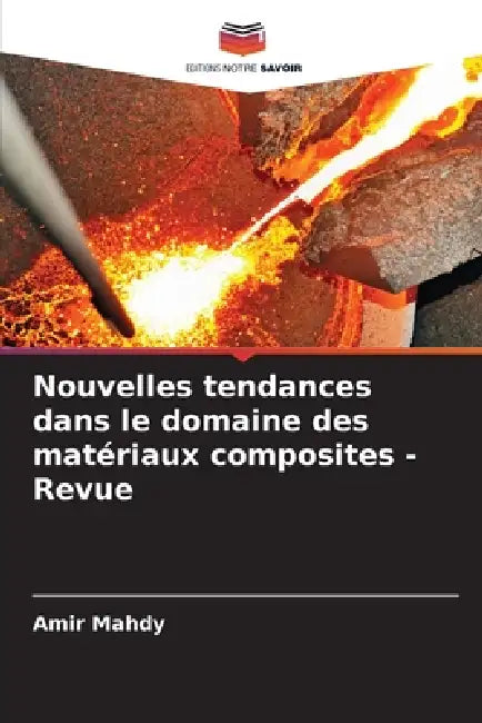 Nouvelles tendances dans le domaine des matériaux composites - Revue by Amir Mahdy