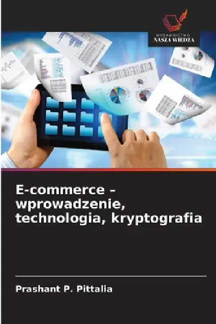 E-commerce - wprowadzenie, technologia, kryptografia by Prashant P. Pittalia