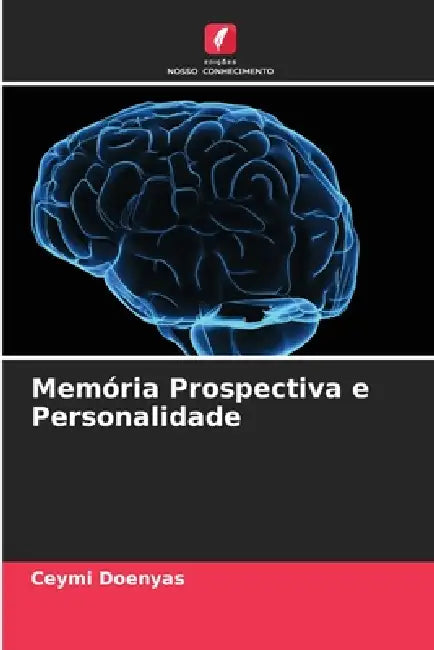 Memória Prospectiva e Personalidade by Ceymi Doenyas