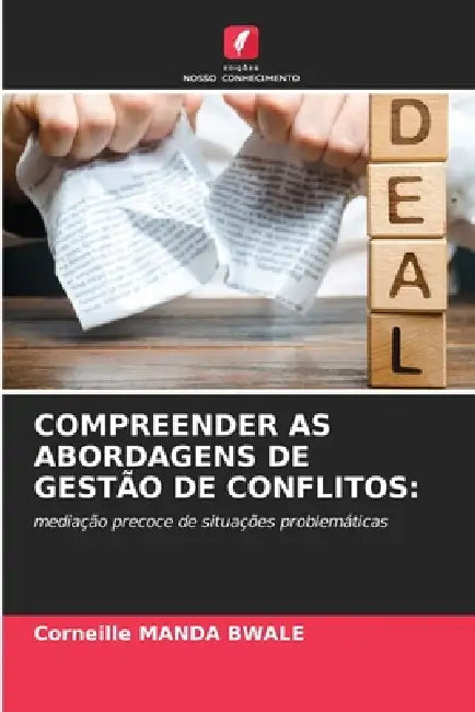 Compreender as Abordagens de Gestão de Conflitos by Corneille Manda Bwale