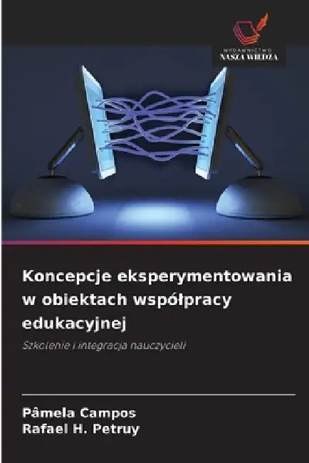 Koncepcje eksperymentowania w obiektach wspólpracy edukacyjnej by Pâmela Campos, Rafael H. Petruy