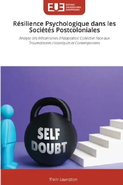 Résilience Psychologique dans les Sociétés Postcoloniales by Yrvin Lauriston