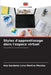 Styles d'apprentissage dans l'espace virtuel by Ana Gardenia Lima Martins Mendes