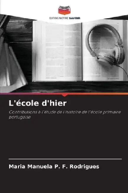 L'école d'hier by Maria Manuela P. F. Rodrigues