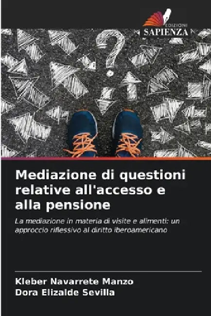 Mediazione di questioni relative all'accesso e alla pensione by Kleber Navarrete Manzo, Dora Elizalde Sevilla