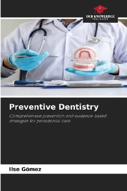 Preventive Dentistry by Ilse Gómez