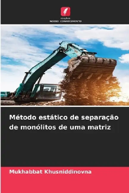 Método estático de separação de monólitos de uma matriz by Mukhabbat Khusniddinovna