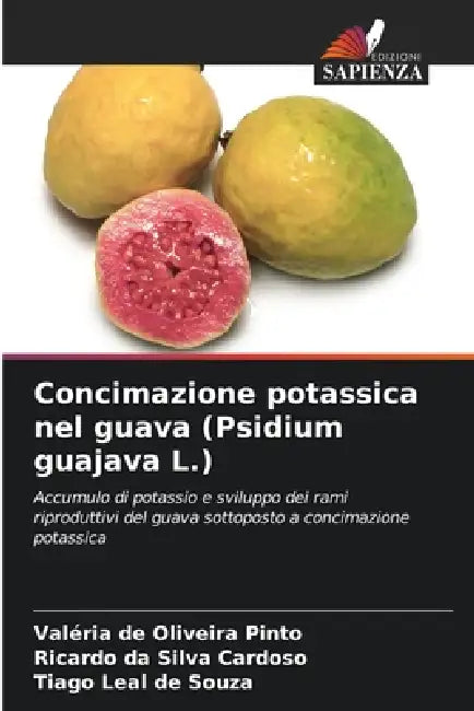 Concimazione potassica nel guava (Psidium guajava L.) by Valéria de Oliveira Pinto, Ricardo Da Silva Cardoso, Tiago Leal de Souza