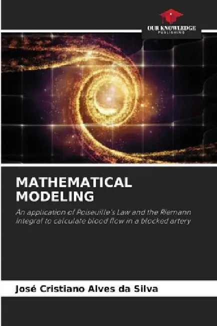 Mathematical Modeling by José Cristiano Alves Da Silva