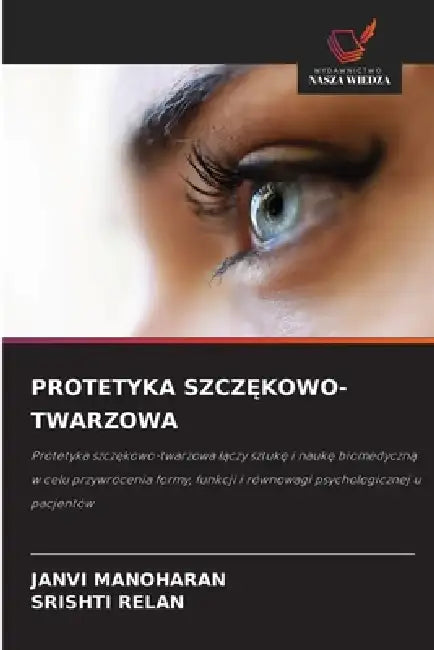 Protetyka SzczĘkowo-Twarzowa by Janvi Manoharan, Srishti Relan