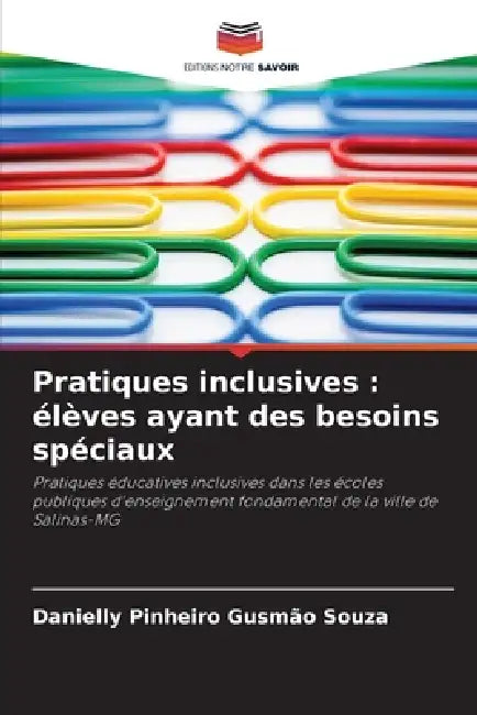 Pratiques inclusives: élèves ayant des besoins spéciaux by Danielly Pinheiro Gusmão Souza