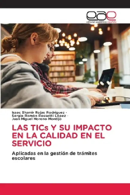 Las Tics Y Su Impacto En La Calidad En El Servicio by Isaac Shamir Rojas Rodriguez