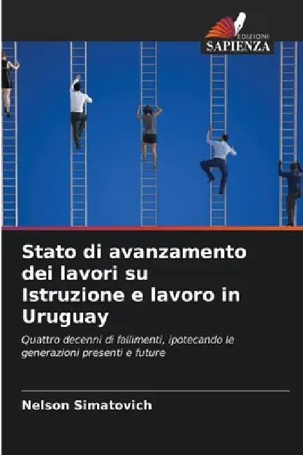 Stato di avanzamento dei lavori su Istruzione e lavoro in Uruguay by Nelson Simatovich