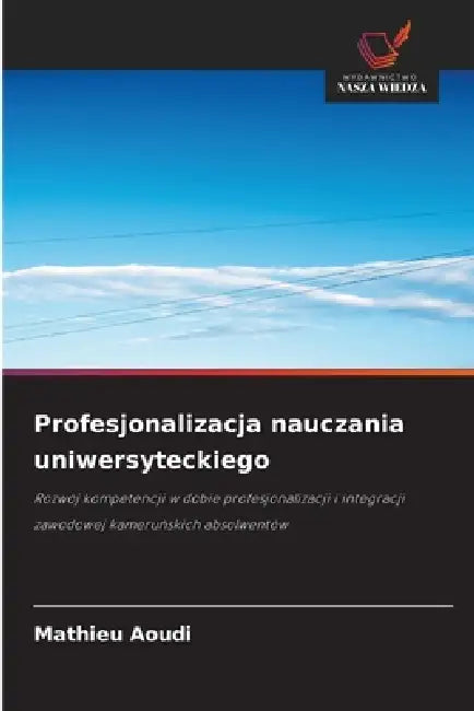 Profesjonalizacja nauczania uniwersyteckiego by Mathieu Aoudi