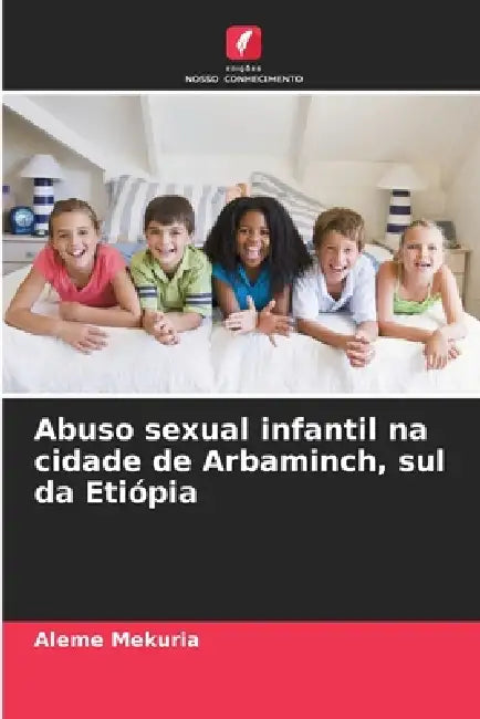 Abuso sexual infantil na cidade de Arbaminch, sul da Etiópia by Aleme Mekuria