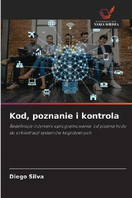 Kod, poznanie i kontrola by Diego Silva
